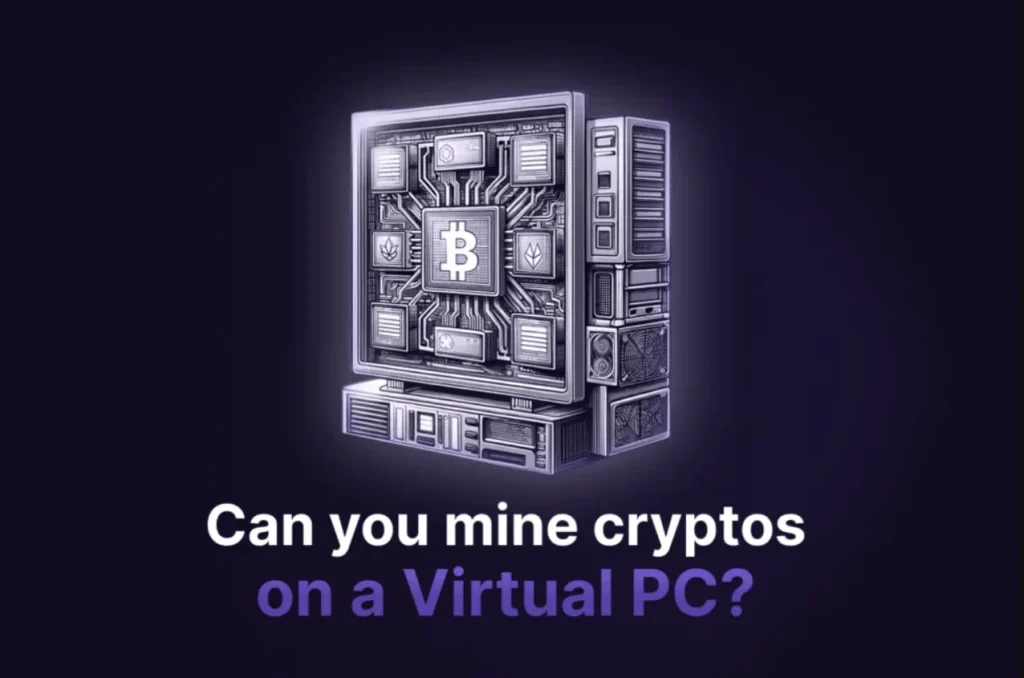 an article on how to mine crypto and can you mine crypto on a virtual pc