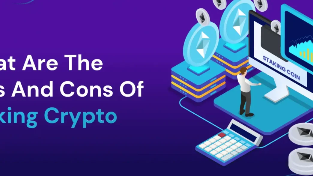 pros and cons of staking crypto